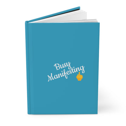 Busy Manifesting Hardcover Journal