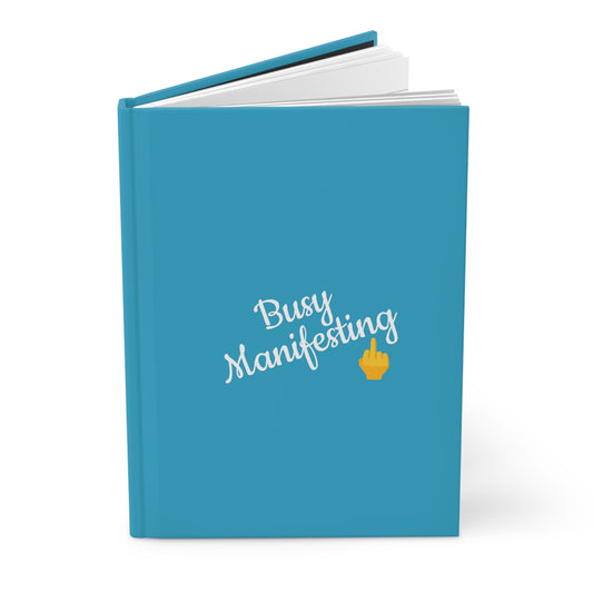 Busy Manifesting Hardcover Journal