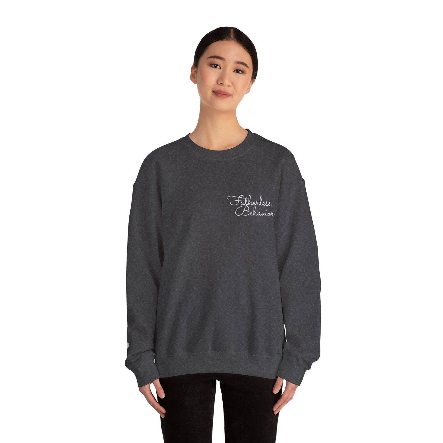 Fatherless Behavior Sweatshirt